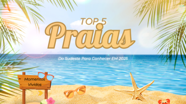 Top 5 praias do Sudeste para conhecer em 2025
